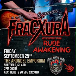 Fracxura + The Paul Austin Band + Rude Awakening