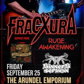 Fracxura + Sinners Sermon + Mad Love + Rude Awakening