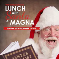 Lunch with Santa at Magna Science Adventure Centre