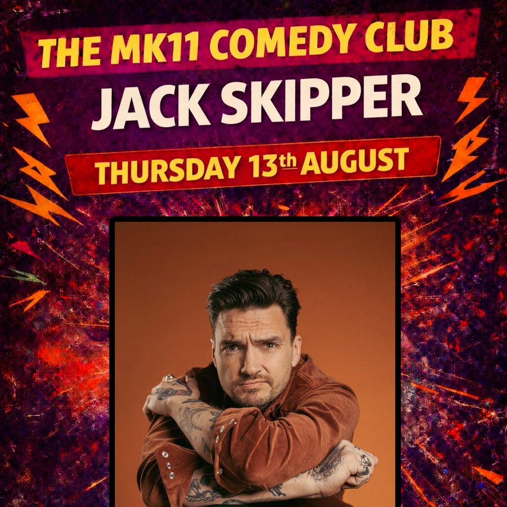 MK11 Comedy Club - Jack Skipper at MK11 LIVE MUSIC VENUE