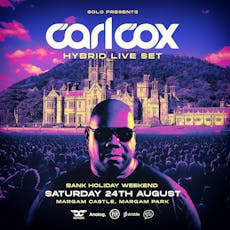 Solo presents Carl Cox at Margam Country Park at Margam Country Park