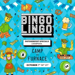Bingo Lingo - Liverpool - Oktoberfest Special Tickets | Camp And Furnace Liverpool   | Fri 7th October 2022 Lineup