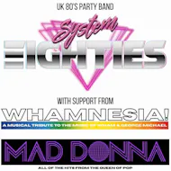System 80s with support from Whamnesia & Maddonna! at The Rhodehouse