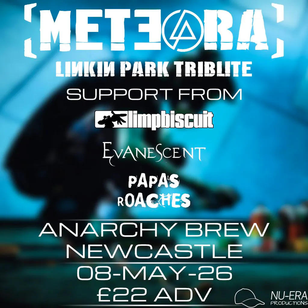 Meteora | Limp Biscuit | Evanescent | Papa's Roaches | Newcastle at Anarchy Brew Co