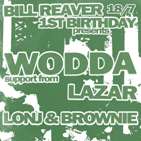 BILL REAVER's 1st Birthday: Wodda & Lazar