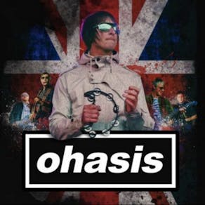 OHASIS (Oasis Tribute) - Warrington Irish Club