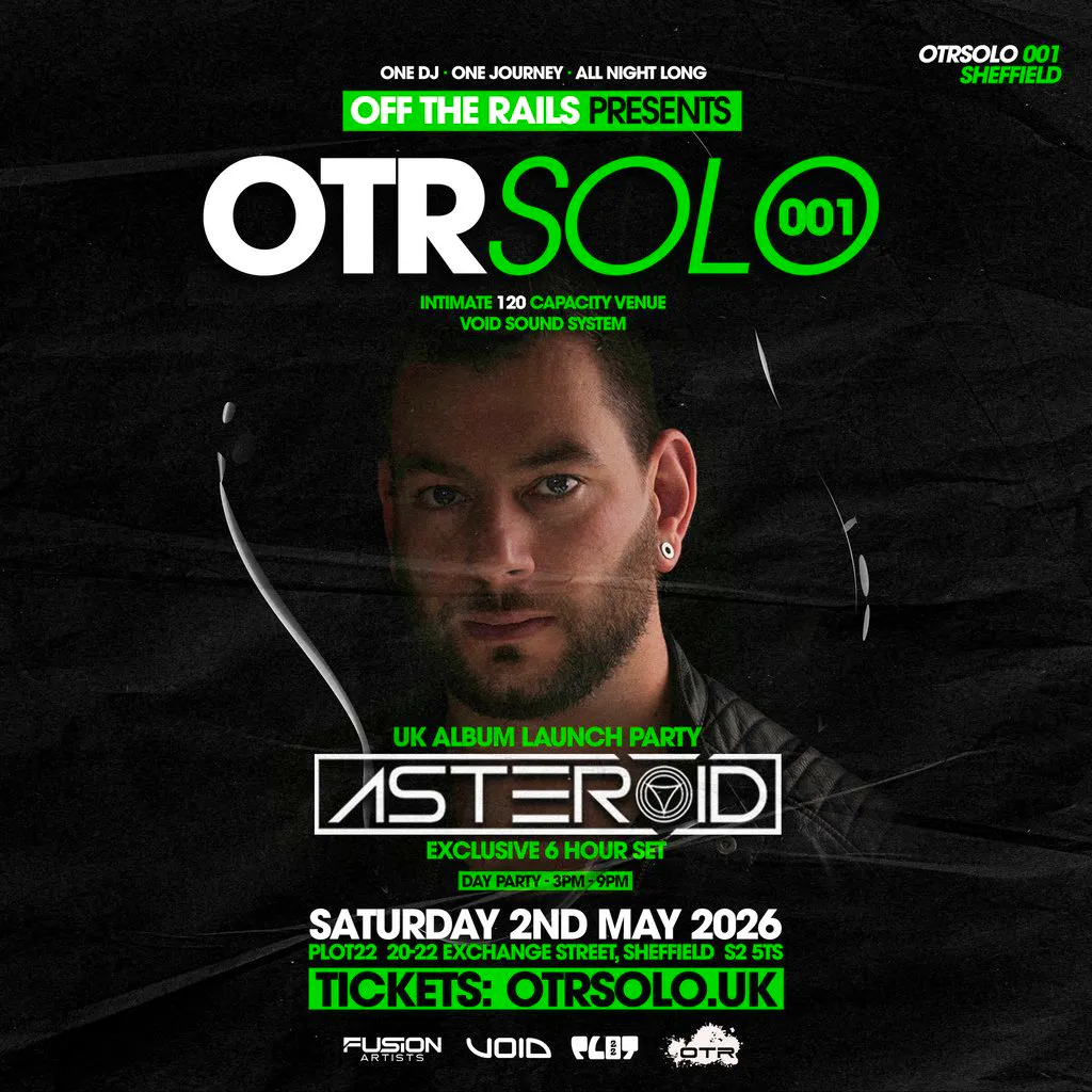 OTRSolo 001: Asteroid 6HR OTC + Official Afterparty | Sheffield at Plot 22
