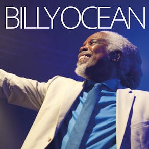 Good Times Presents Billy Ocean plus very special guest!