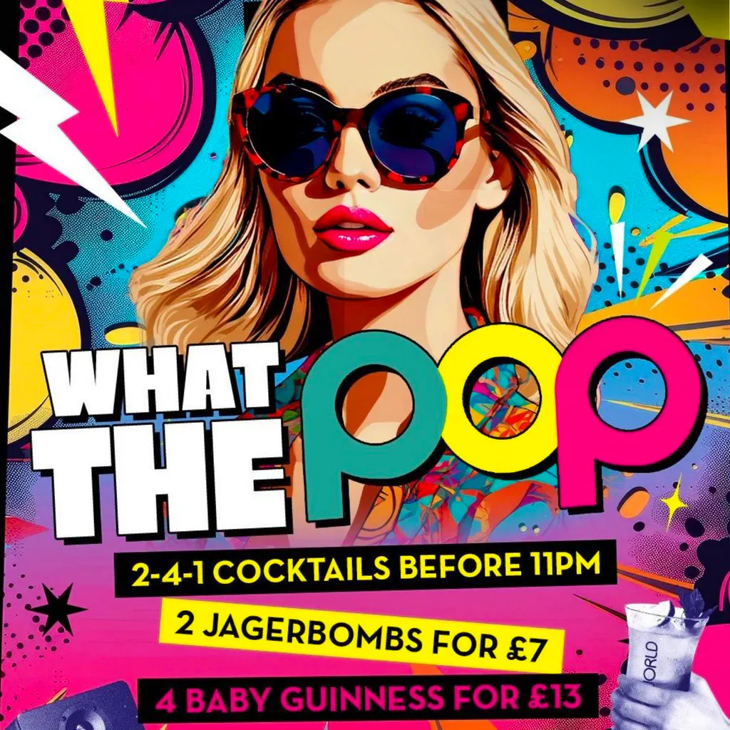 Popworld Watling Street - Every Saturday at Popworld Watling Street