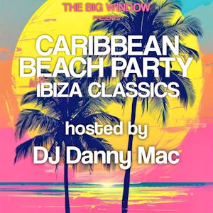 Caribbean Beach party With Ibiza Classics