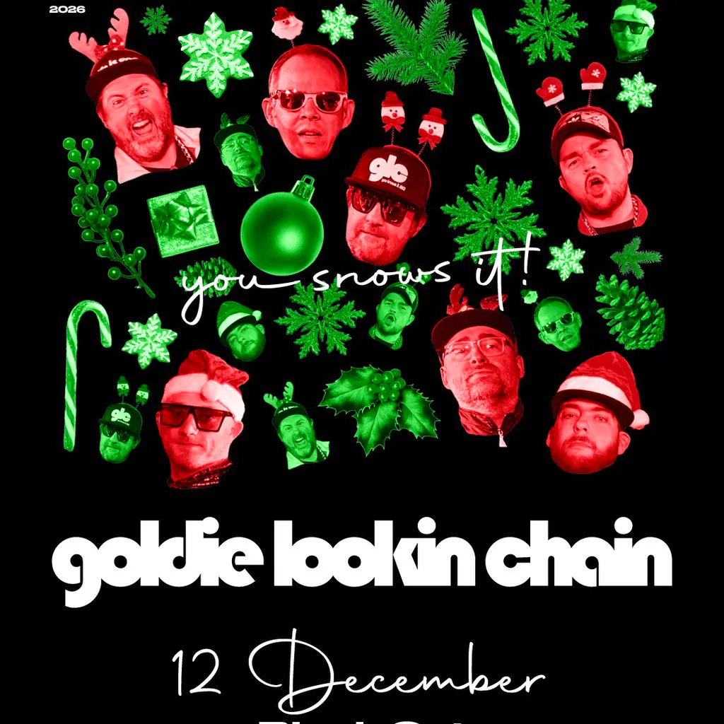 Goldie Lookin Chain - YOU SNOWS IT 26 @ Black Cat, Bridgend at Black Cat Bridgend