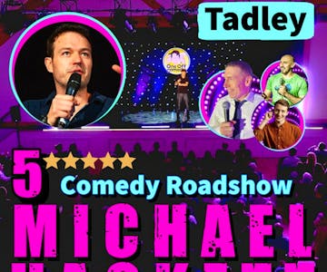Michael Hackett's Comedy Roadshow (Tadley)