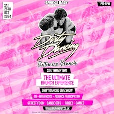 Dirty Dancing Bottomless Brunch - Southampton at EngineRooms
