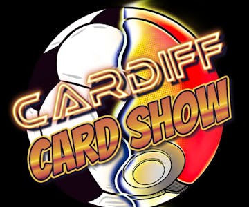 CARDiff Card Show #08 @ Cardiff City Stadium