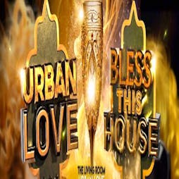Urban Love meets Bless This House Tickets | Looking Glass Cocktail Club London  | Sun 5th May 2024 Lineup