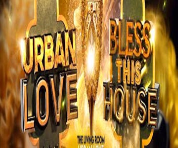 Urban Love meets Bless This House