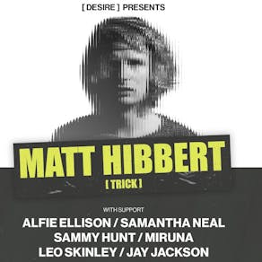 Desire Events Presents Matt Hibbert