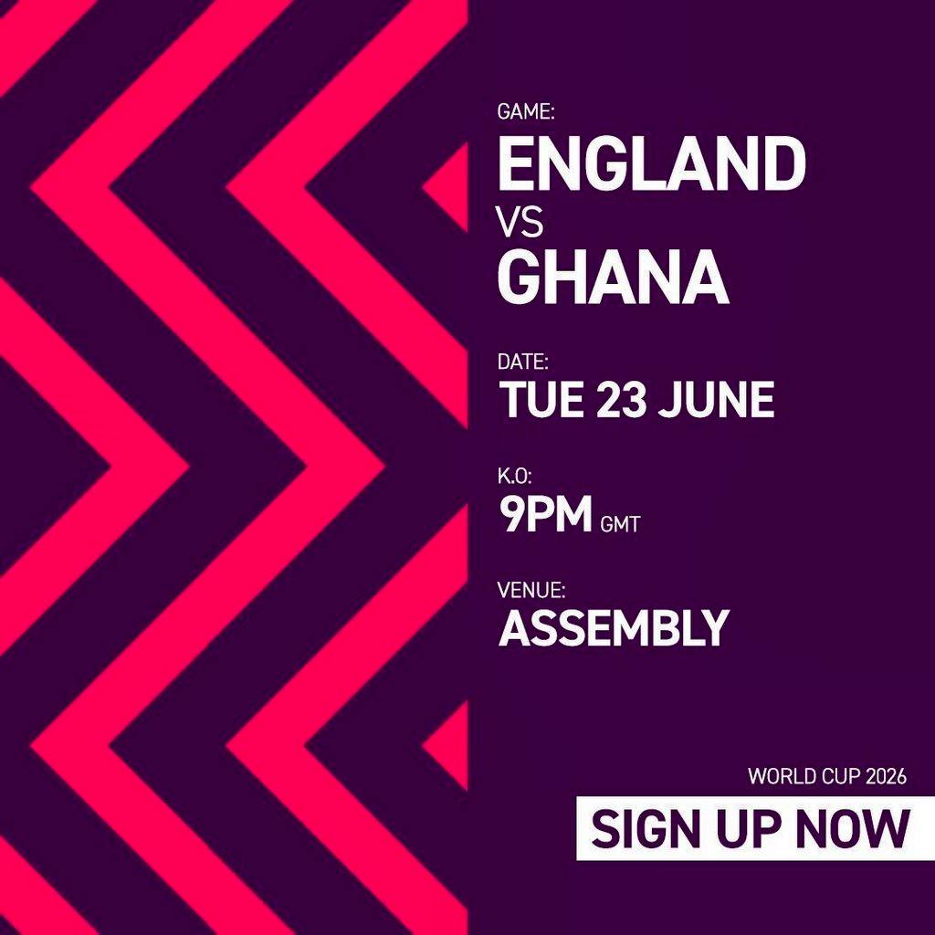 ENGLAND VS GHANA Tues 23/06/26 FANZONE [SIGN UP NOW] at The Assembly Leamington