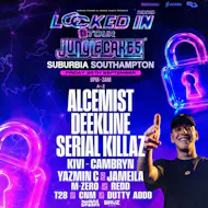 LOCKED IN: Alcemist,Deekline&Serial Killaz [JUNGLE CAKES] at Suburbia Southampton