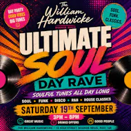 Ultimate Soul Day Rave! at The William Hardwicke