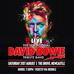 The Sensational David Bowie Tribute Band Tickets | The Grove  Byker  | Sat 31st August 2024 Lineup