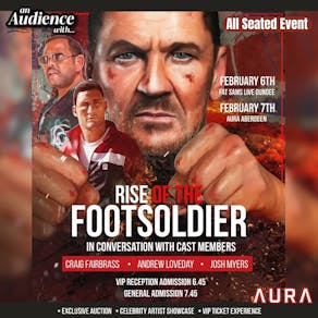 An Audience With Presents: Rise of the Footsoldier