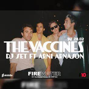 The Vaccines Official Afterparty and DJ Set with Arni Arnason