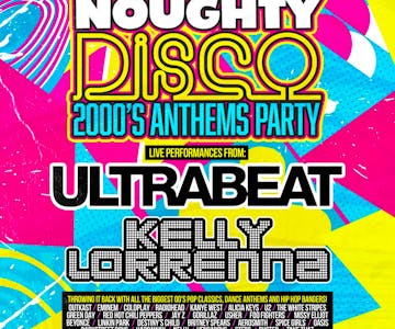 Noughty Disco Presents: Ultrabeat & Kelly Lorrenna