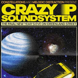 The Final New Years Eve with Crazy P Sound System Tickets | Constellations Liverpool  | Tue 31st December 2019 Lineup