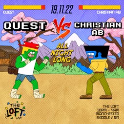 Quest vs Christian AB Tickets | The Loft MCR Manchester  | Sat 19th November 2022 Lineup