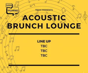 Tram Presents: Acoustic Brunch Lounge