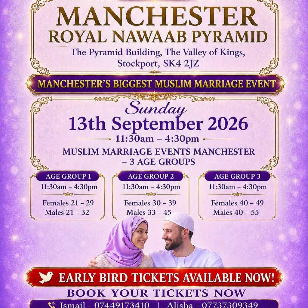Muslim Marriage Events Manchester - 3 Age Groups at Royal Nawaab Pyramid
