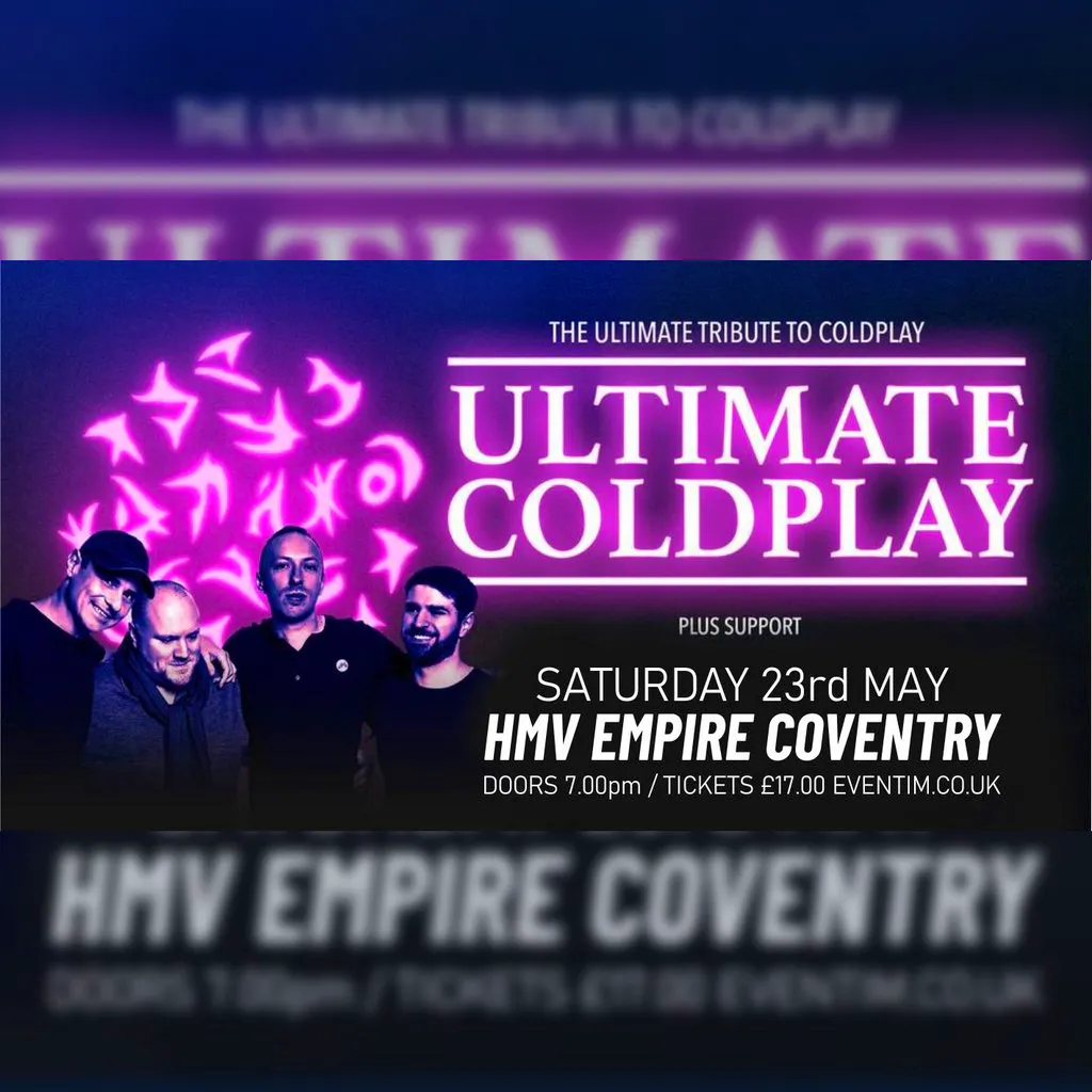 The Ultimate Coldplay at HMV EMPIRE COVENTRY