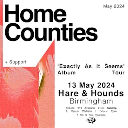 Home Counties + TATYANA Tickets | Hare And Hounds Kings Heath Birmingham  | Mon 13th May 2024 Lineup