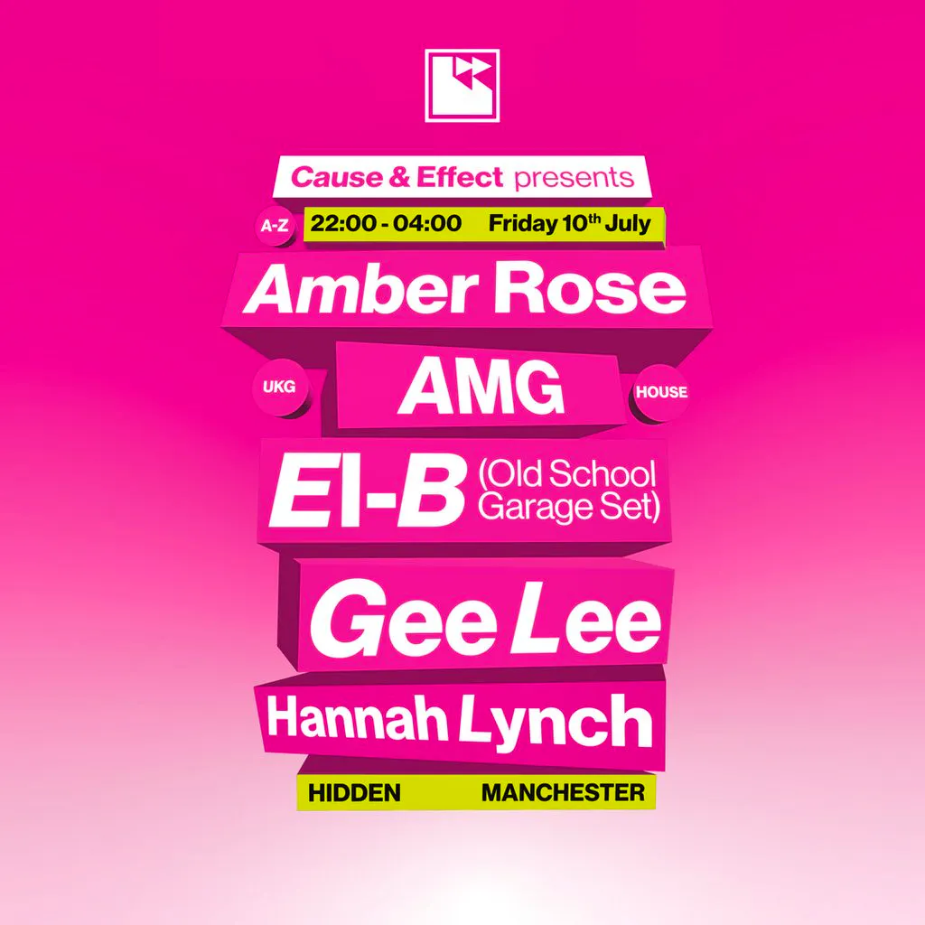Cause & Effect presents: GEE LEE, EL-B, Hannah Lynch, Amber Rose at Hidden