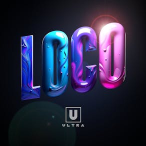 LOCO SATURDAYS  // Ultra Nightclub