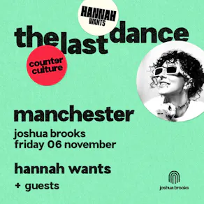 Hannah Wants x counter culture - manchester