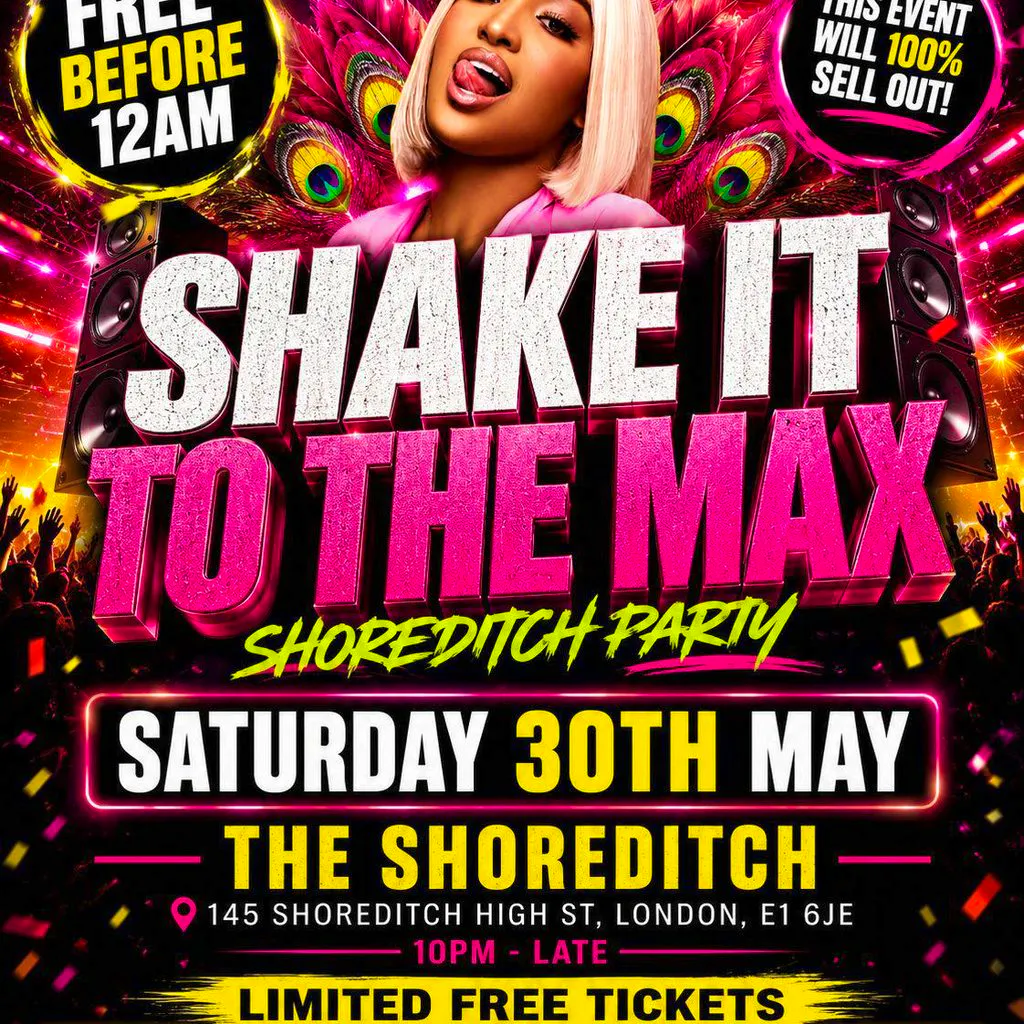 Shake It To The Max - Shoreditch Party - Everyone Free Before 12 at The Shoreditch