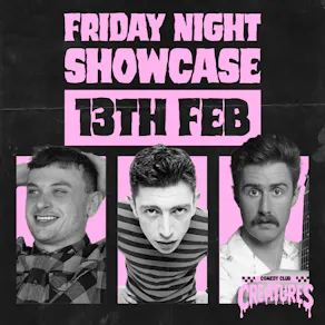 Friday Night Showcase|| Creatures Comedy Club