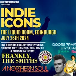 Indie Icons - Edinburgh Tickets | The Liquid Room Edinburgh  | Fri 26th July 2024 Lineup