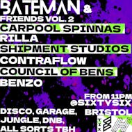 Bateman & Friends Vol. 2: Carpool Spinnas, Shipment Studios, COB at SIXTYSIX Bristol