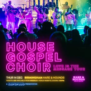 House Gospel Choir 'Love Is The Message' Tour [SOLD OUT]