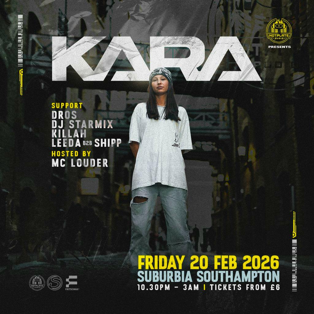Hot Plate Audio Presents: Kara & MC Louder + Support at Suburbia Southampton