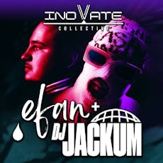 Inovate Presents: Efan and DJ Jackum at Thirty3Hz