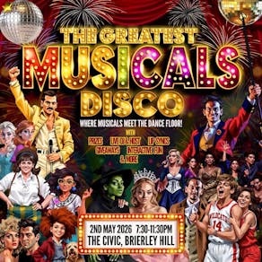 The Greatest MUSICALS Disco - The Civic, Brierley Hill