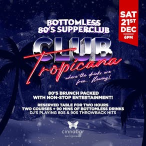 Club Tropicana 80s Supper Club - 90mins Bottomless - Stevenage