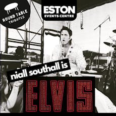 Niall Southall as ELVIS LIVE at Eston Events Centre