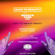 BACK TO REALITY & GROOVE YARD LDN | 12 Hour Day To Night Party at UNDR Ladbroke Grove