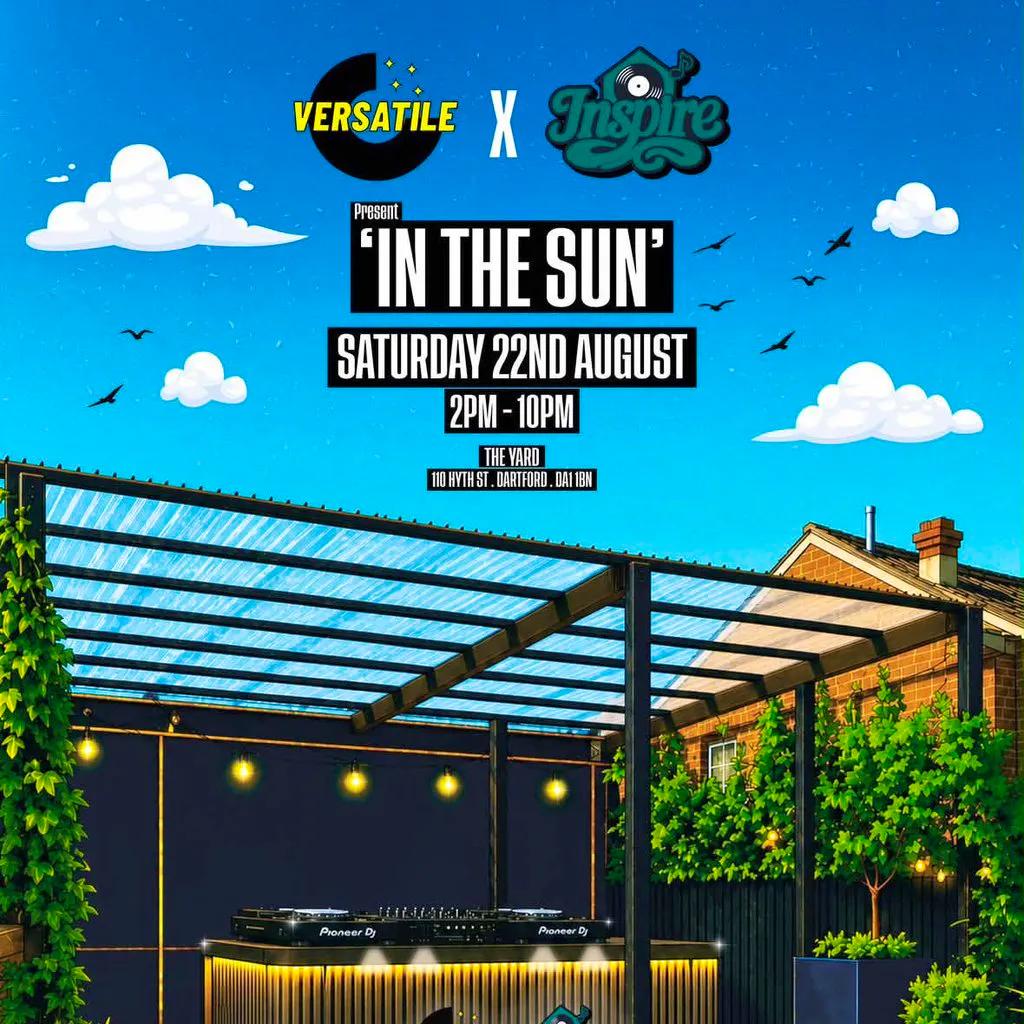 Inspire X Versatile "IN THE SUN” at The Yard Dartford