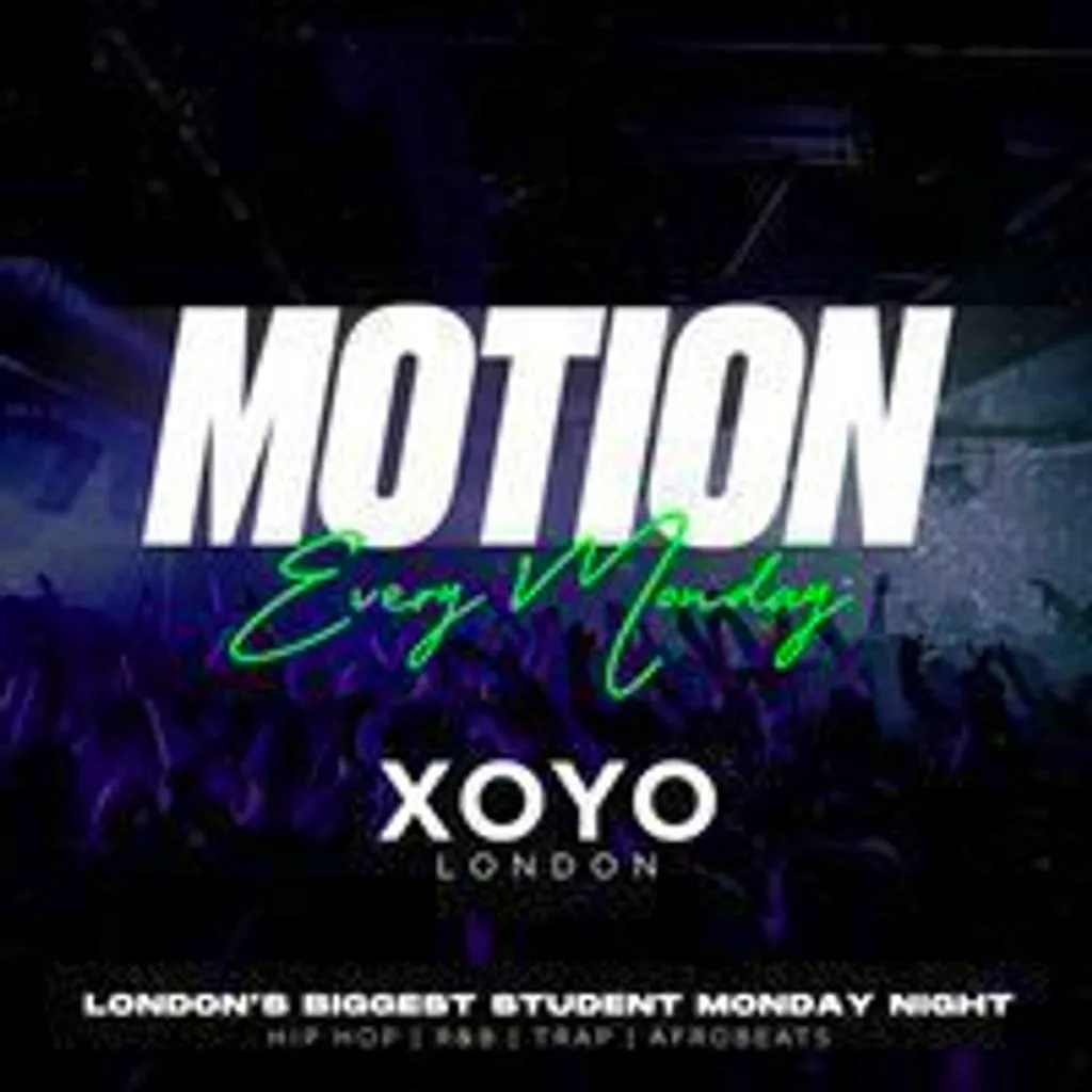 MOTION Every Monday @ XOYO at XOYO